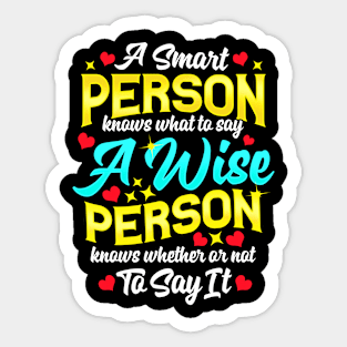 Subtle Difference Between Smart and Wise Funny Inspirational Sticker